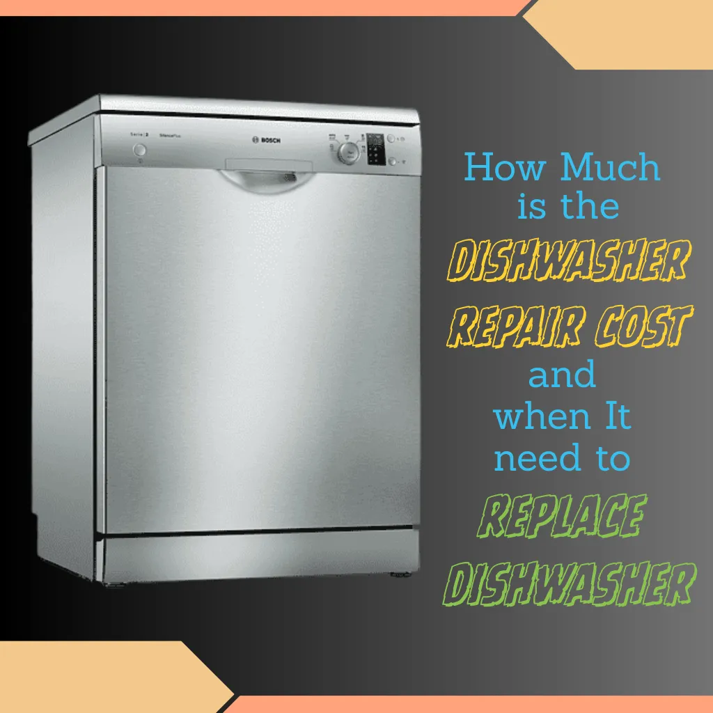 Average Dishwasher repair cost